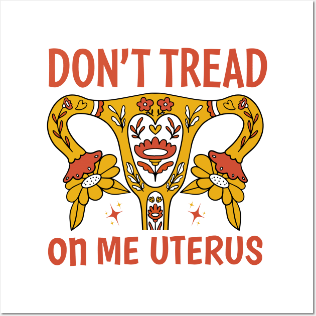 Don’t tread on me uterus Wall Art by TheDesignDepot
